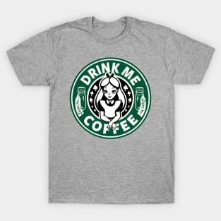 Drink Me Coffee T-Shirt